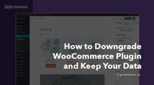 How to Downgrade WooCommerce Plugin