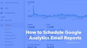 How to Schedule Google Analytics Email Reports
